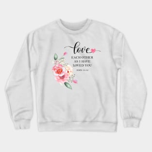 Love each other as I have loved you Crewneck Sweatshirt